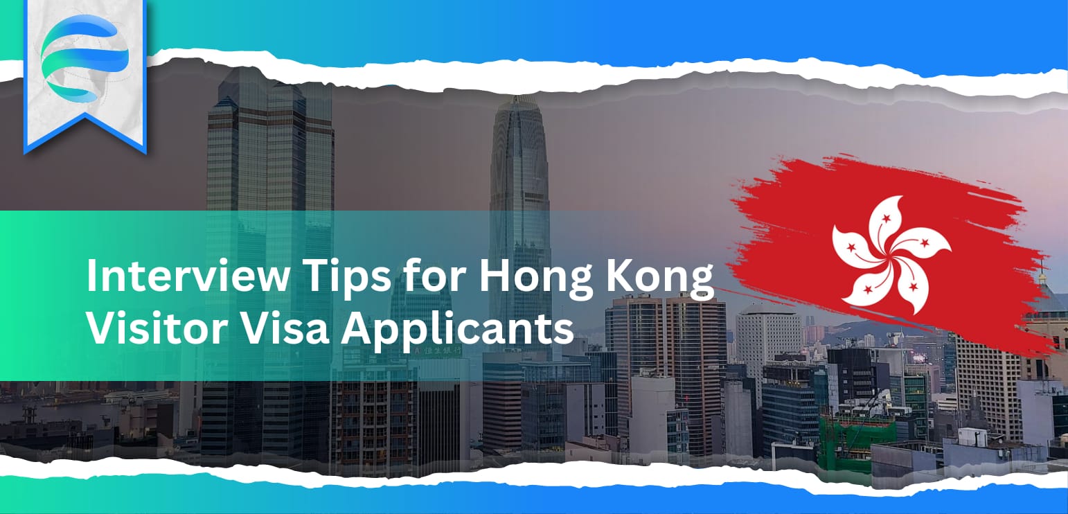  Interview Tips for Hong Kong Visitor Visa Applicants